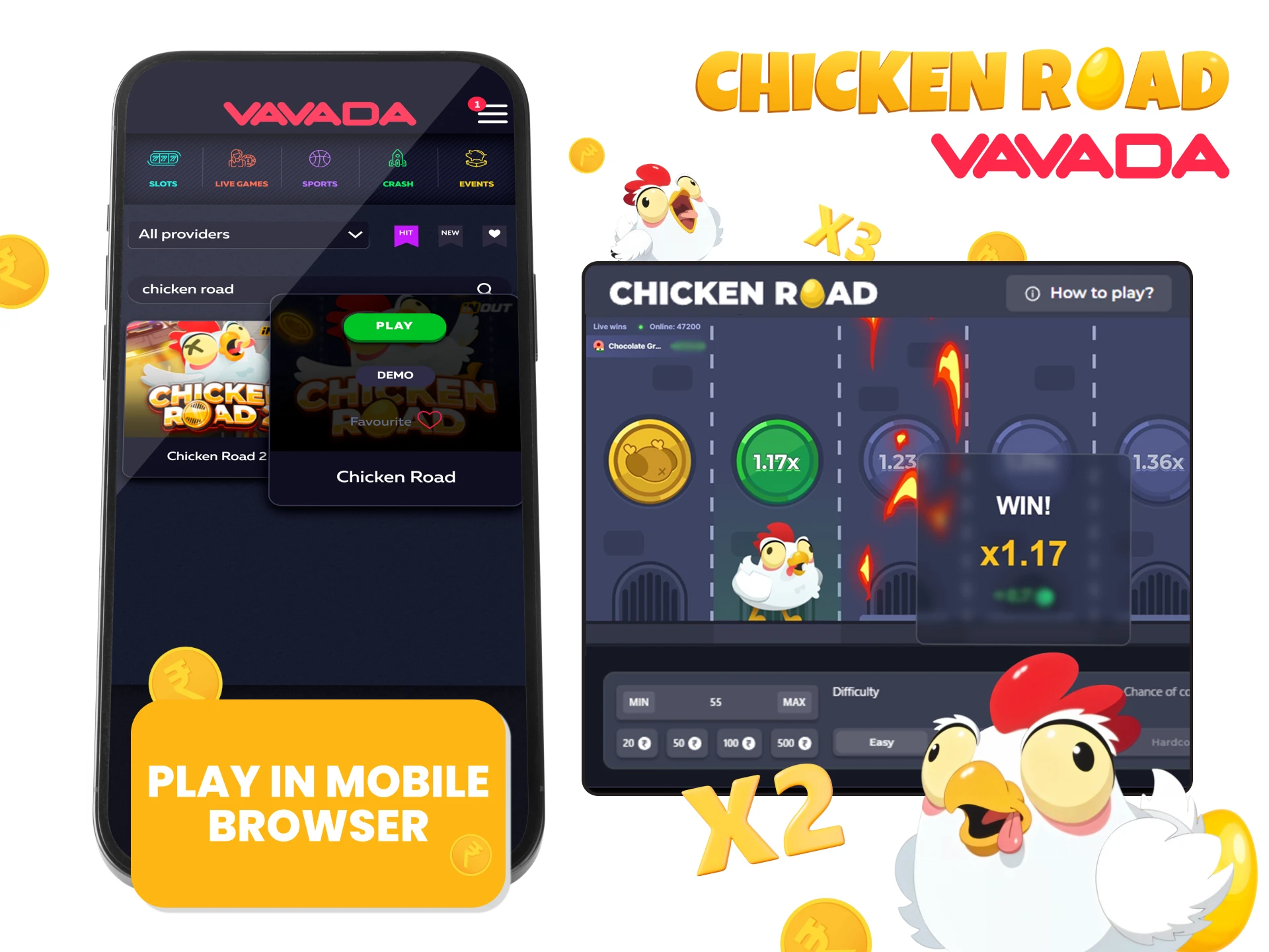 You can play Chicken Road on Vavada without downloading the app.